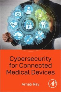 bokomslag Cybersecurity for Connected Medical Devices