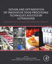 bokomslag Design and Optimization of Innovative Food Processing Techniques Assisted by Ultrasound
