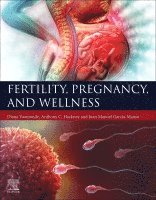 Diana Vaamonde, Anthony C. Hackney, Juan Manuel Garcia-Manso - Fertility, Pregnancy, and Wellness, Häftad