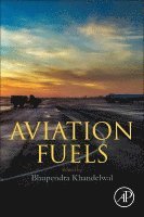 Bhupendra Khandelwal - Aviation Fuels, Häftad