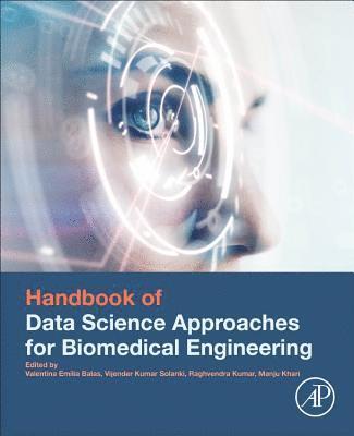 Handbook of Data Science Approaches for Biomedical Engineering 1