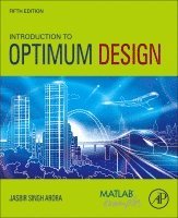 Jasbir Singh Arora, University of Iowa) Arora, Jasbir Singh, F. Wendell Miller Distinguished Professor, Emeritus (Department of Civil and Environmental Engineering & Department of Mechanical Engineering - Introduction to Optimum Design, Häftad