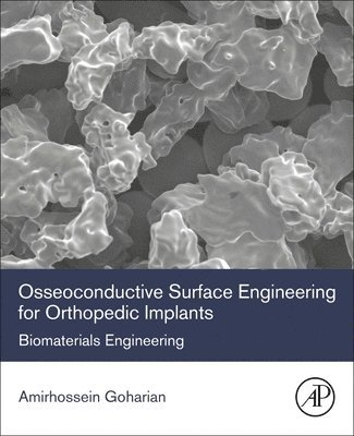 Osseoconductive Surface Engineering for Orthopedic Implants 1