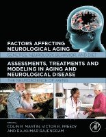 Colin R. Martin, Victor R. Preedy, Rajkumar Rajendram - The Neuroscience of Aging, Häftad