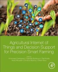 bokomslag Agricultural Internet of Things and Decision Support for Precision Smart Farming
