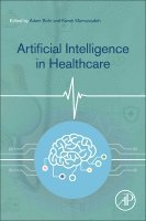 Adam Bohr, Kaveh Memarzadeh - Artificial Intelligence in Healthcare, Häftad