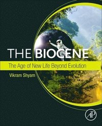 bokomslag The Biocene: The Age of New Life Beyond Evolution