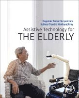Nagender Kumar Suryadevara, Subhas Chandra Mukhopadhyay - Assistive Technology for the Elderly, Häftad