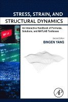 Bingen Yang, USA) Yang, Bingen (Professor of Aerospace and Mechanical Engineering, University of Southern California - Stress, Strain, and Structural Dynamics, Inbunden