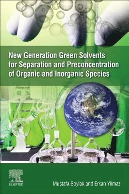 New Generation Green Solvents for Separation and Preconcentration of Organic and Inorganic Species 1