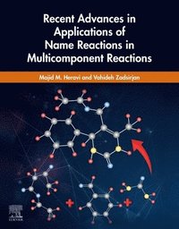 bokomslag Recent Advances in Applications of Name Reactions in Multicomponent Reactions