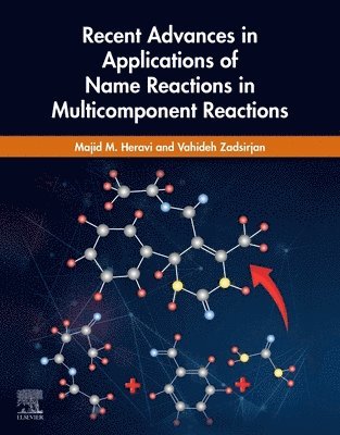 Recent Advances in Applications of Name Reactions in Multicomponent Reactions
