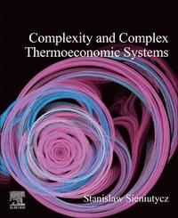bokomslag Complexity and Complex Thermo-Economic Systems