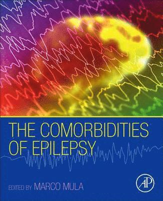 Marco Mula - The Comorbidities of Epilepsy, Inbunden