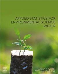 bokomslag Applied Statistics for Environmental Science with R
