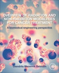 bokomslag Overview of Radiation and Non-radiation Modalities for Cancer Treatment