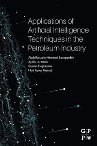 bokomslag Applications of Artificial Intelligence Techniques in the Petroleum Industry