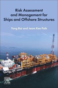bokomslag Risk Assessment and Management for Ships and Offshore Structures