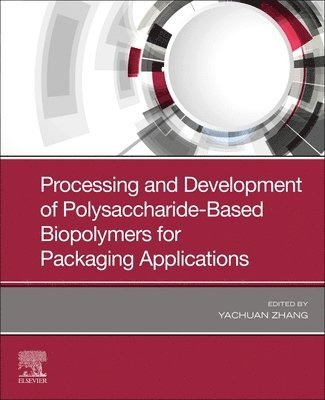 Processing and Development of Polysaccharide-Based Biopolymers for Packaging Applications 1