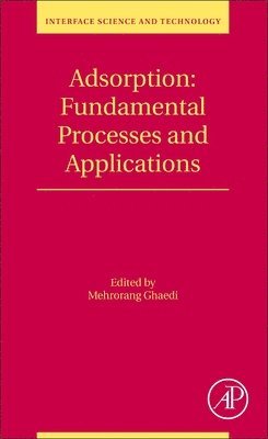 Mehrorang Ghaedi, Iran) Ghaedi, Mehrorang (Department of Chemistry, Yasouj University, Yasouj - Adsorption: Fundamental Processes and Applications, Häftad