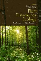 Edward A. Johnson, Kiyoko Miyanishi - Plant Disturbance Ecology, Häftad