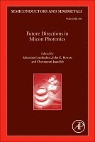 Jagadish,Chennupat, Chennupati Jagadish, Sebastian Lourdudoss - Future Directions in Silicon Photonics, Inbunden