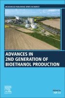Xin Lu - Advances in 2nd Generation of Bioethanol Production, Häftad