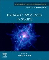 Dynamic Processes in Solids 1