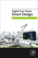 Fei Tao, Ang Liu, Tianliang Hu, A.Y.C. Nee - Digital Twin Driven Smart Design, Häftad