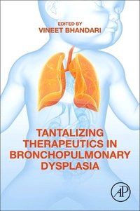 bokomslag Tantalizing Therapeutics in Bronchopulmonary Dysplasia