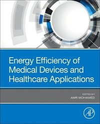 bokomslag Energy Efficiency of Medical Devices and Healthcare Applications