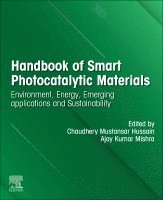 Chaudhery Mustansar Hussain, Ajay Kumar Mishra - Handbook of Smart Photocatalytic Materials, Häftad