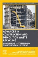 F. Pacheco-Torgal, Francesco Colangelo, Rabin Tuladhar, Yining Ding - Advances in Construction and Demolition Waste Recycling, Häftad