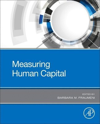 Barbara Fraumeni, China) Fraumeni, Barbara (Central University of Finance and Economics, Beijing - Measuring Human Capital, Häftad
