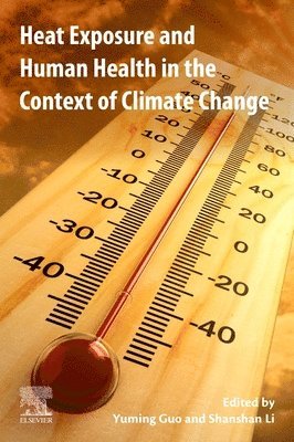 bokomslag Heat Exposure and Human Health in the Context of Climate Change