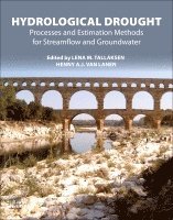 Lena M. Tallaksen, Henny A.J. van Lanen - Hydrological Drought, Häftad