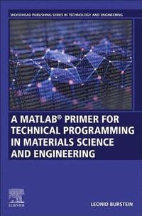 bokomslag A MATLAB Primer for Technical Programming for Materials Science and Engineering