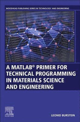 bokomslag A MATLAB Primer for Technical Programming for Materials Science and Engineering