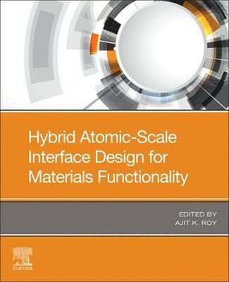 Hybrid Atomic-Scale Interface Design for Materials Functionality 1