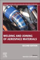 Mahesh Chaturvedi - Welding and Joining of Aerospace Materials, Häftad