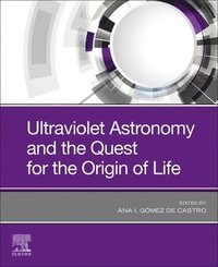 bokomslag Ultraviolet Astronomy and the Quest for the Origin of Life