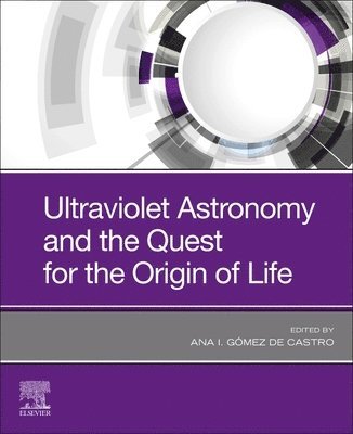 Ultraviolet Astronomy and the Quest for the Origin of Life 1