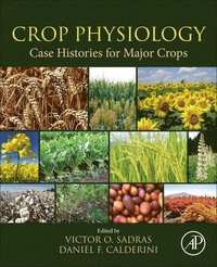 bokomslag Crop Physiology Case Histories for Major Crops