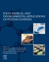 Kunal Pal, Indranil Banerjee, Preetam Sarkar, Arindam Bit, Doman Kim, Arfat Anis, Samarendra Maji - Food, Medical, and Environmental Applications of Polysaccharides, Häftad