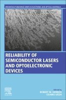 Robert Herrick, Osamu Ueda, USA) Herrick, Robert (Sr. Staff Engineer, Intel Corporation, Japan) Ueda, Osamu (Meiji University, Tokyo - Reliability of Semiconductor Lasers and Optoelectronic Devices, Häftad