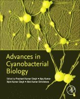 Prashant Kumar Singh, Ajay Kumar, Vipin Kumar Singh, Alok Kumar Shrivistava - Advances in Cyanobacterial Biology, Häftad