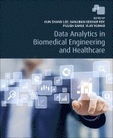 Kun Chang Lee, Sanjiban Sekhar Roy, Pijush Samui, Vijay Kumar - Data Analytics in Biomedical Engineering and Healthcare, Häftad