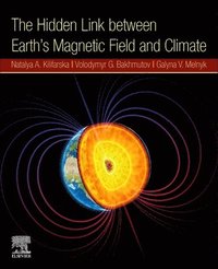 bokomslag The Hidden Link Between Earth's Magnetic Field and Climate