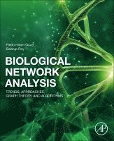 Pietro Hiram Guzzi, Swarup Roy - Biological Network Analysis, Häftad