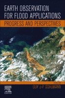 Guy J-P. Schumann - Earth Observation for Flood Applications, Häftad